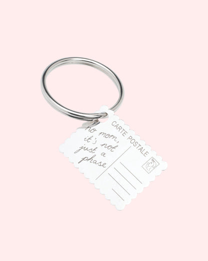 No Mom, it's not just a phase key chain Postcard to Home silver-plated